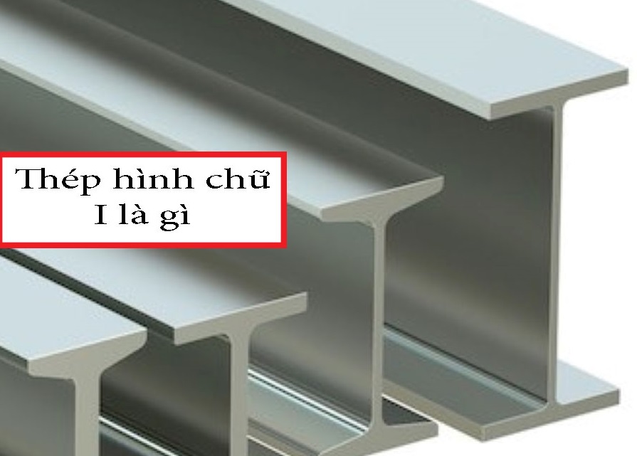 Thép hình chữ I 10mm